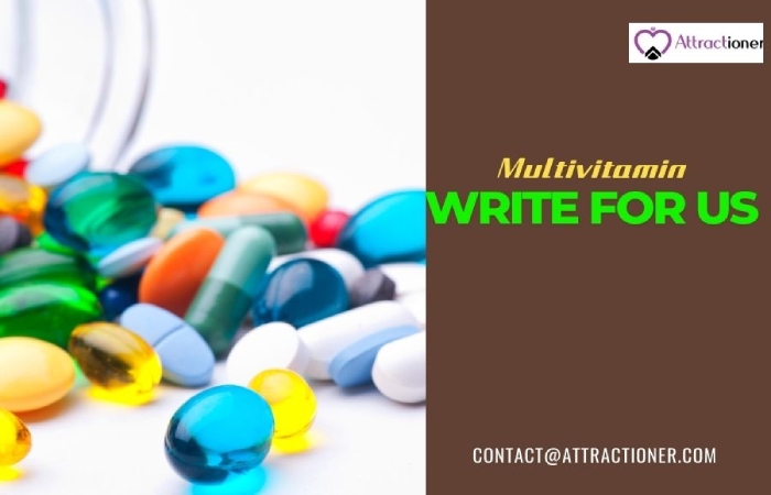 Multivitamin Write For Us